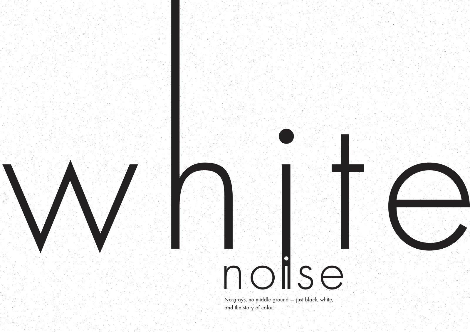 WHITE NOISE